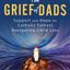 Book cover for The Grief of Dads: Support and Hope for Catholic Fathers Navigating Child Loss by Patrick O’Hearn and Bryan Feger with Kelly and Ryan Breaux of Red Bird Ministries